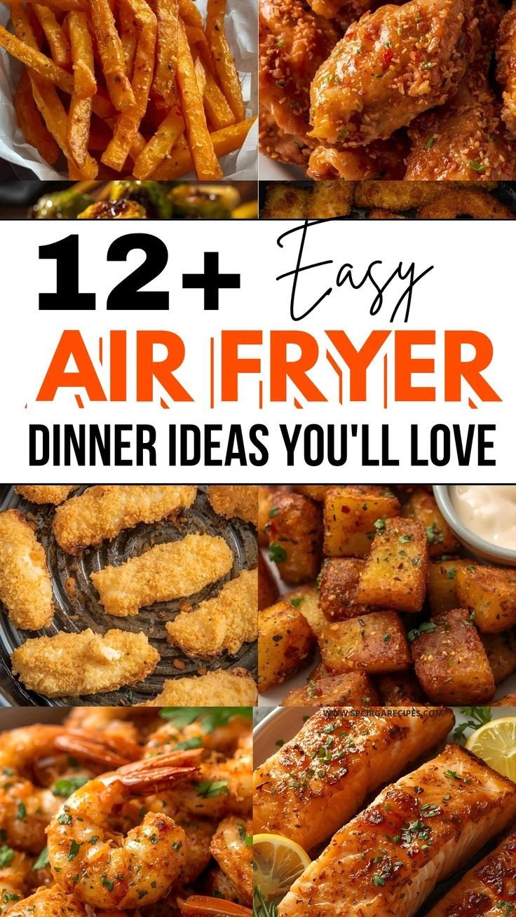 Easy Air Fryer Dinner Recipes