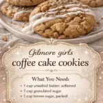 Gilmore Girls Coffee Cake Cookies 2 gilmore girls coffee cake cookies 2026 05 07 180756 683x1024 1
