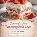 Tropical No-Bake Strawberry Split Cake 2 tropical no bake strawberry split cake 2026 05 07 175702 683x1024 1